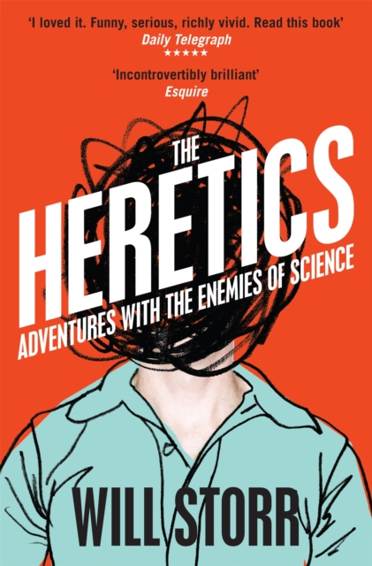 Heretics - Will Storr