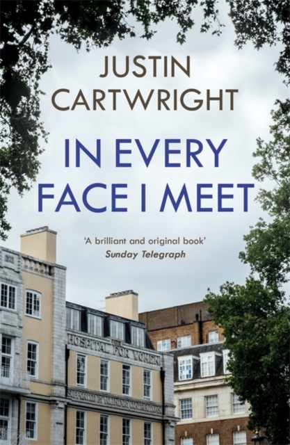 In Every Face I Meet - Justin Cartwright