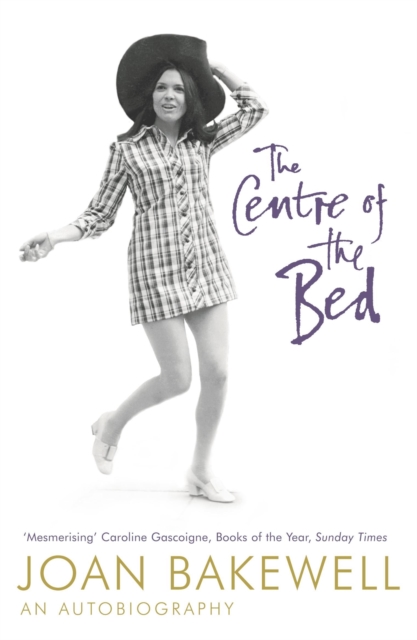 Centre of the Bed: An Autobiography - Joan Bakewell