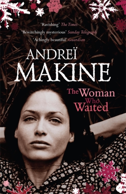 Woman Who Waited - Andrei|makine Makine