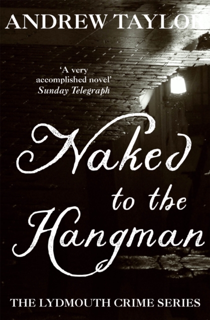 Naked to the Hangman - Andrew Taylor