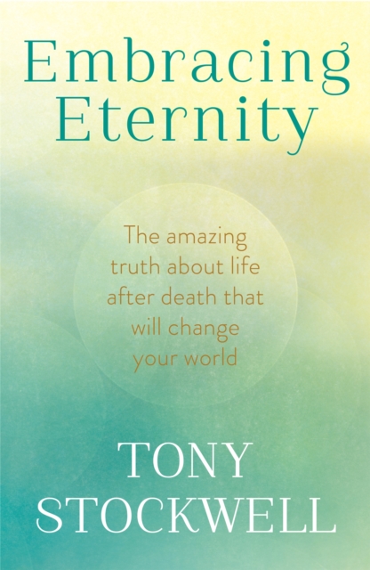 Embracing Eternity - Tony Stockwell