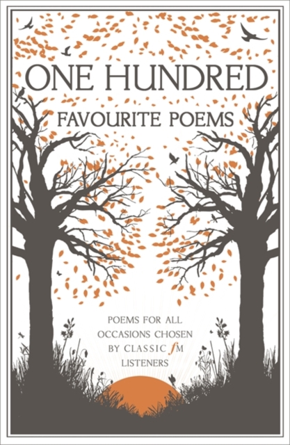 One Hundred Favourite Poems - Classic Fm