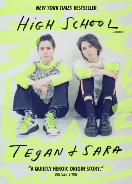 High School: A Memoir - Tegan|quin Quin