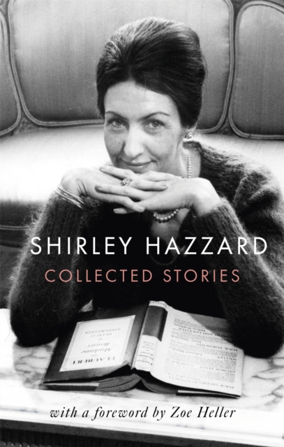 Collected Stories of Shirley Hazzard - Shirley Hazzard