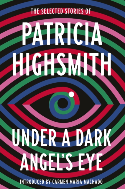 Under a Dark Angel's Eye - Patricia Highsmith