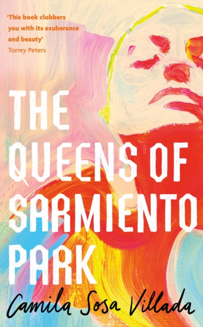 Queens Of Sarmiento Park - Camila Sosa Villada