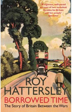 Coperta cărții 'Borrowed Time - Roy Hattersley'