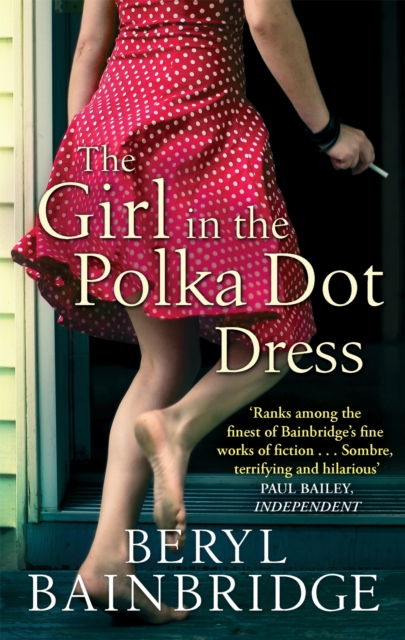 Girl In The Polka Dot Dress - Beryl Bainbridge