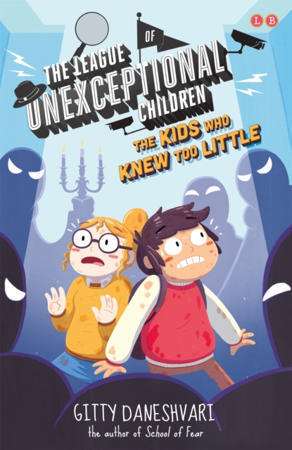 League of Unexceptional Children: The Kids Who Knew Too Little - Gitty Daneshvari