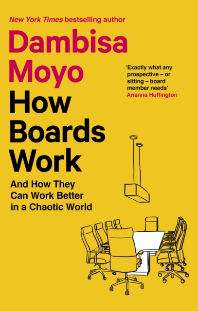 How Boards Work - Dambisa Moyo