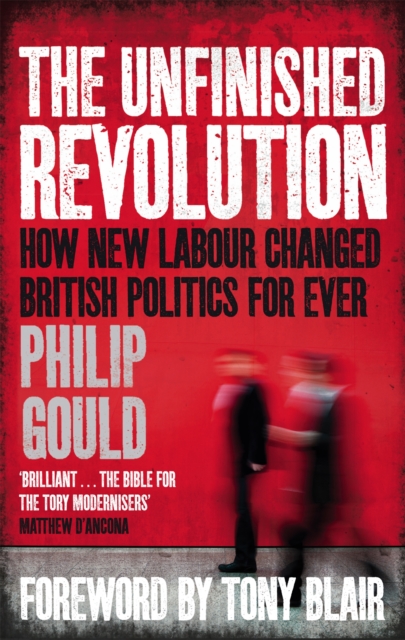 Unfinished Revolution - Philip Gould