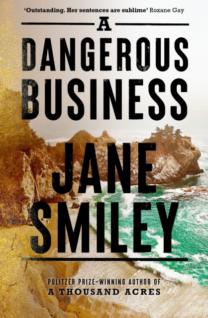 Dangerous Business - Jane Smiley