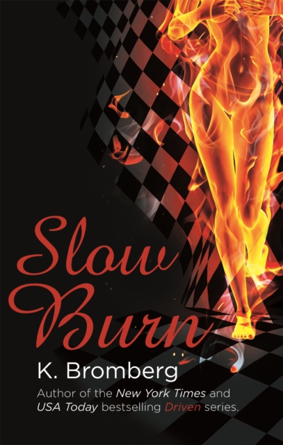 Slow Burn - K. Bromberg