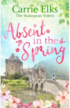 Coperta cărții 'Absent in the Spring - Carrie Elks'