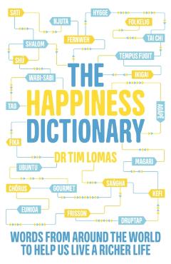 Coperta cărții 'Happiness Dictionary - Dr Tim Lomas'