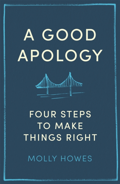 Good Apology - Molly Howes Phd