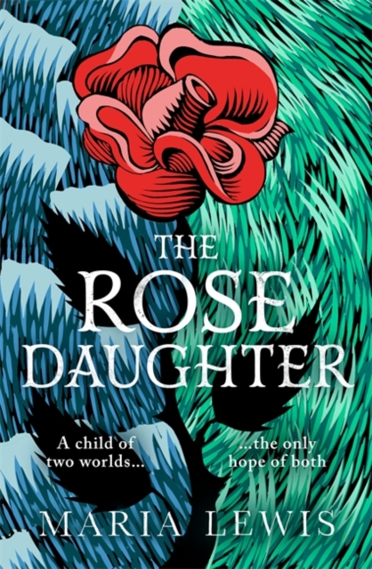 Rose Daughter - Maria Lewis