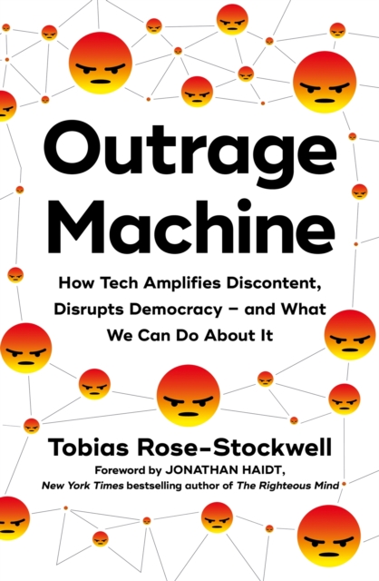 Outrage Machine - Tobias Rose-stockwell
