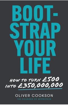 Coperta cărții 'Bootstrap Your Life - Oliver Cookson'