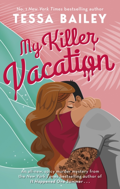 My Killer Vacation - Tessa Bailey