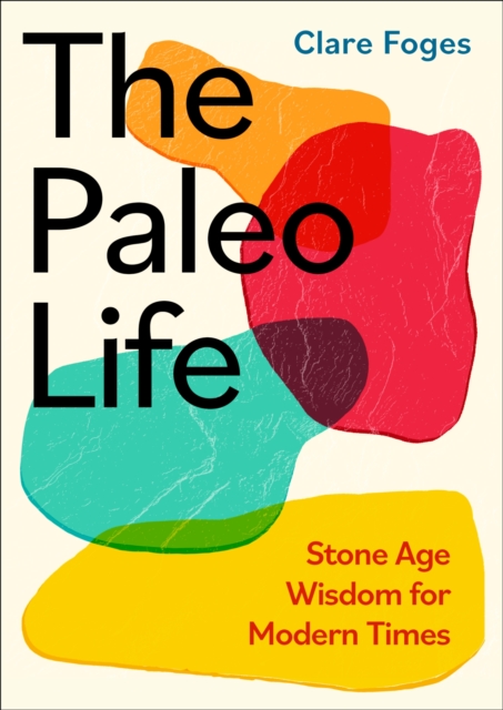 Paleo Life - Clare Foges