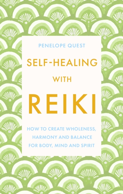 Self-Healing With Reiki - Penelope Quest