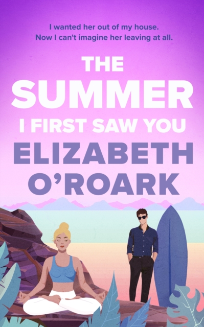 Summer I First Saw You - Elizabeth O'roark