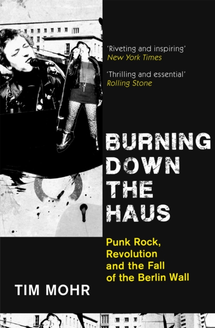 Burning Down The Haus - Tim Mohr