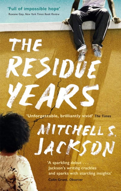 Residue Years - Mitchell S. Jackson