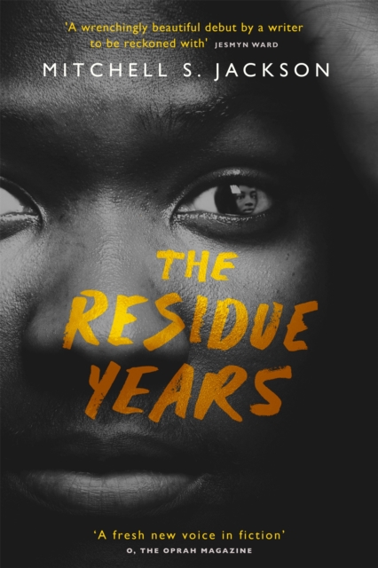 Residue Years - Mitchell S. Jackson