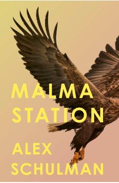 Poza produsului Malma Station - Alex Schulman
