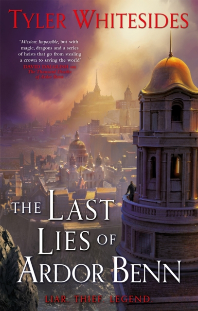 Last Lies of Ardor Benn - Tyler Whitesides