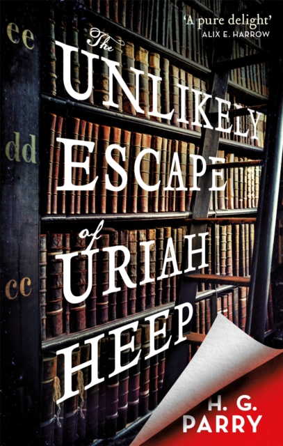 Unlikely Escape of Uriah Heep - H. G. Parry