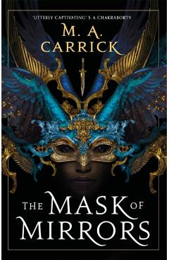 Coperta cărții 'Mask of Mirrors - M. A. Carrick'