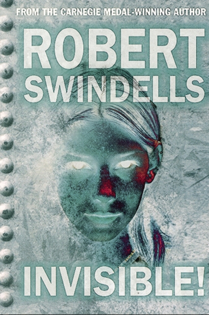 Invisible! - Robert Swindells