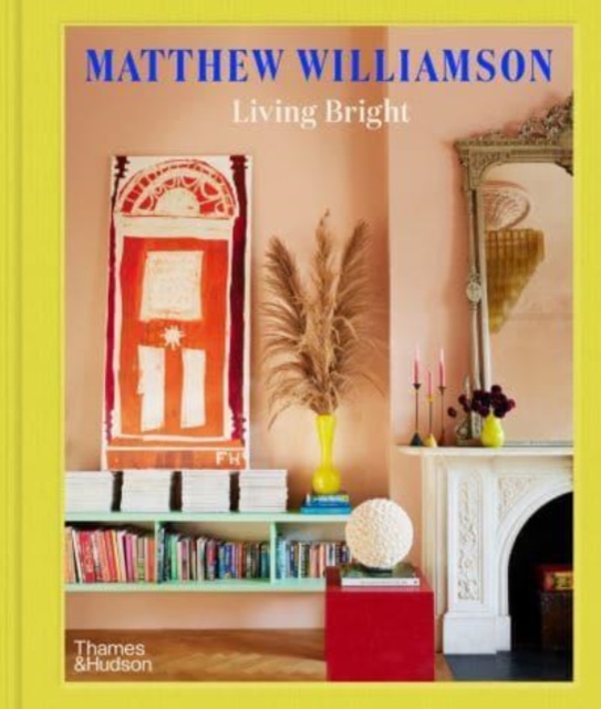 Living Bright - Matthew Williamson