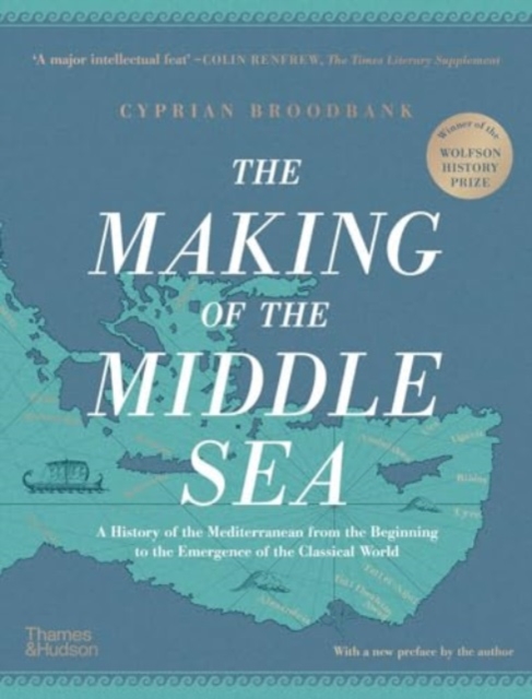Making of the Middle Sea - Cyprian Broodbank