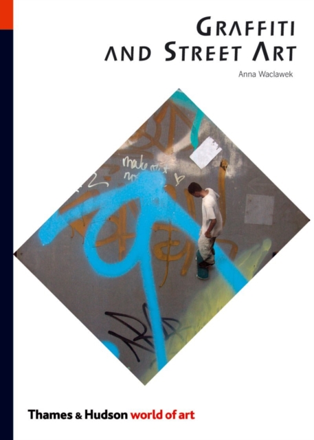 Graffiti and Street Art - Anna Waclawek