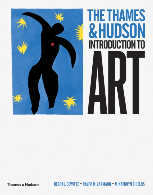 Thames & Hudson Introduction to Art - Debra J.|larmann Dewitte