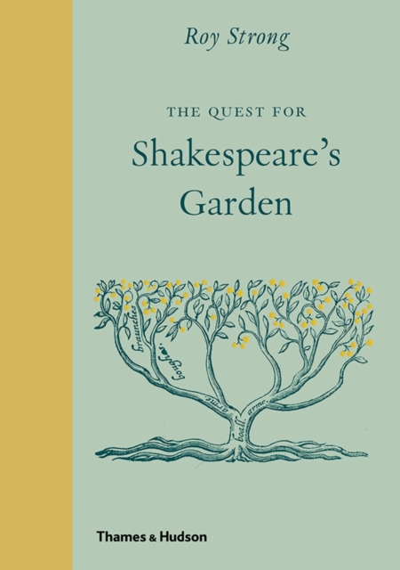 Quest for Shakespeare?s Garden - Roy Strong