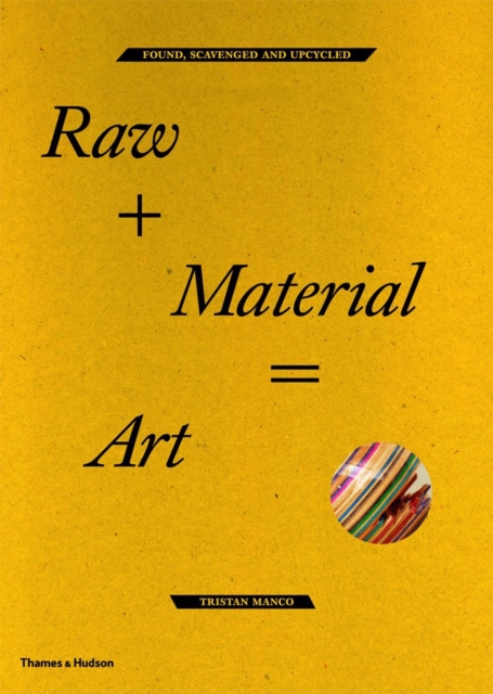 Raw + Material = Art - Tristan Manco