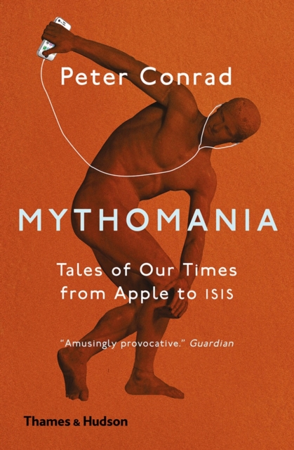 Mythomania - Peter Conrad