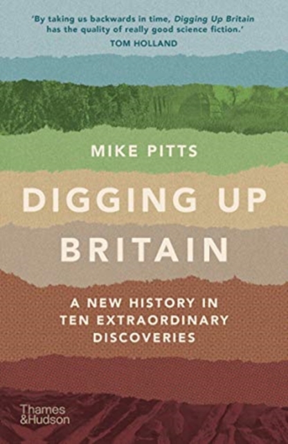 Digging Up Britain - Mike Pitts