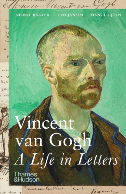 Vincent van Gogh: A Life in Letters - 