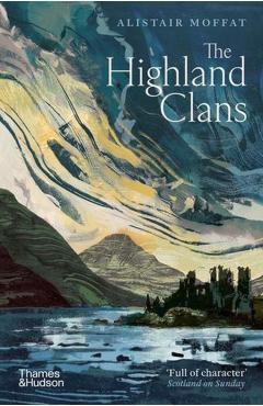 Highland Clans - Alistair Moffat