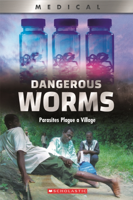 Dangerous Worms: Parasites Plague a Villate (XBooks) - Thomasine E. Lewis Tilden