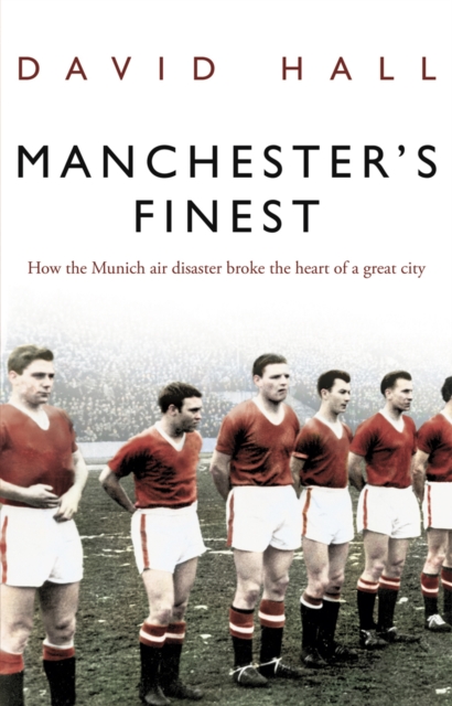 Manchester's Finest - David Hall