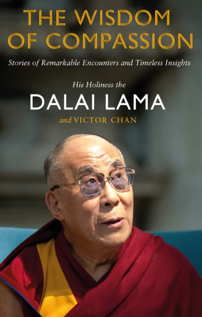 Wisdom of Compassion - Dalai|chan Lama