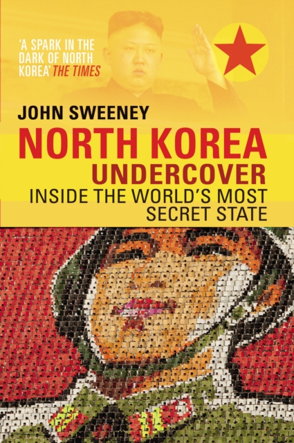 North Korea Undercover - John Sweeney